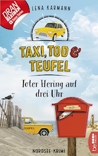 Taxi, Tod und Teufel -Toter Hering auf drei Uhr - Lena Karmann - E-Book