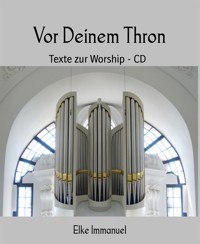 Vor Deinem Thron - Elke Immanuel - E-Book