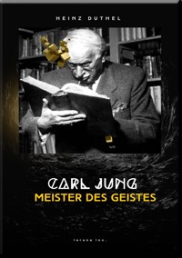 Carl Jung - Meister des Geistes - Heinz Duthel - E-Book