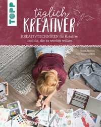 Täglich kreativer - Sinah Birkner - E-Book
