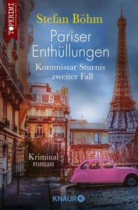 Pariser Enthüllungen - Kommissar Sturnis zweiter Fall - Stefan Böhm - E-Book
