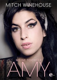 Meine Tochter Amy - Mitch Winehouse - E-Book