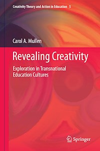 Revealing Creativity - Carol A. Mullen - E-Book