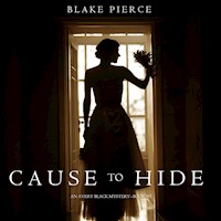 Cause to Hide (An Avery Black Mystery—Book 3) - Blake Pierce - Hörbuch