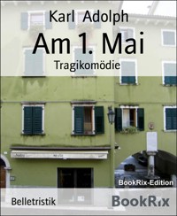 Am 1. Mai - Karl Adolph - E-Book