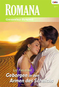 Geborgen in den Armen des Scheichs - Liz Fielding - E-Book