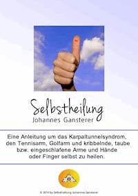 Selbstheilung - Johannes Gansterer - E-Book