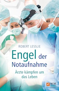 Engel der Notaufnahme - Robert Lesslie - E-Book