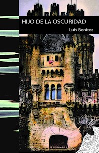 Hijo de la oscuridad - Luis Benitez - E-Book