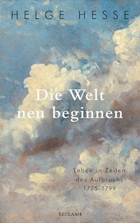 Die Welt neu beginnen - Helge Hesse - E-Book