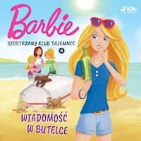 Barbie - Siostrzany klub tajemnic 4 - Wiadomość w butelce - Mattel - Hörbuch