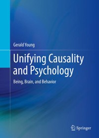 Unifying Causality and Psychology - Gerald Young - E-Book