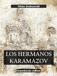 Los hermanos Karamazov - Fiódor Dostoyevski - E-Book