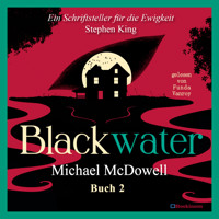 BLACKWATER - Eine geheimnisvolle Saga - Buch 2 - Michael McDowell - E-Book + Hörbuch