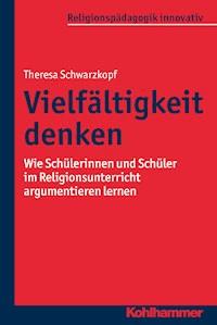 Vielfältigkeit denken - Theresa Schwarzkopf - E-Book