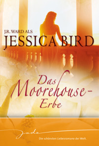 Das Moorehouse-Erbe - Jessica Bird - E-Book