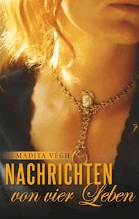 Nachrichten von vier Leben - Madita Végh - E-Book