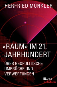 «Raum» im 21. Jahrhundert - Herfried Münkler - E-Book