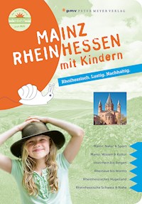Mainz Rheinhessen mit Kindern - Philipp Wohltmann - E-Book