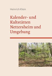 Kalender- und Kultstätten Nettersheim und Umgebung - Heinrich Klein - E-Book