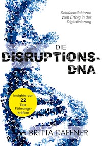 Die Disruptions-DNA - Britta Daffner - E-Book