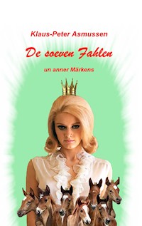 De soeven Fahlen - Klaus-Peter Asmussen - E-Book