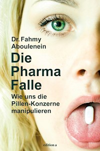 Die Pharma-Falle - Fahmy Aboulenein - E-Book