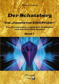 Der Schatzberg, Band 7 - Radu Cinamar - E-Book