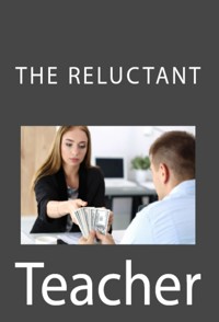 The Reluctant Teacher: Taboo Erotica - Clara Hamilton - E-Book