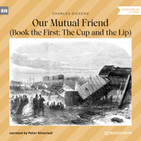 Our Mutual Friend - Book the First: The Cup and the Lip (Unabridged) - Charles Dickens - Hörbuch