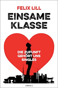 Einsame Klasse - Felix Lill - E-Book