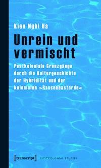 Unrein und vermischt - Kien Nghi Ha - E-Book