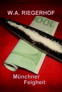 Münchner Feigheit - W.A. Riegerhof - E-Book