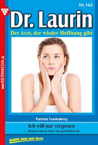 Ich will nur vergessen - Patricia Vandenberg - E-Book