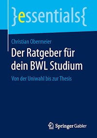 Der Ratgeber für dein BWL Studium - Christian Obermeier - E-Book