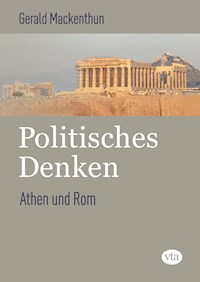 Politisches Denken: Athen und Rom - Gerald Mackenthun - E-Book