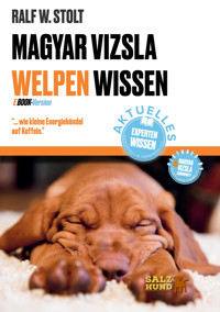 Magyar Vizsla WELPEN Wissen - Ralf W. Stolt - E-Book