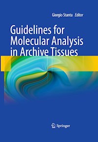 Guidelines for Molecular Analysis in Archive Tissues - - E-Book