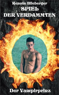 Spiel der Verdammten - Der Vampirprinz - Blieberger Renate - E-Book