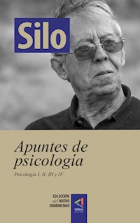 [Colección del Nuevo Humanismo] Apuntes de Psicologia - Silo - E-Book
