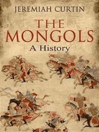 The Mongols - Jeremiah Curtin - E-Book
