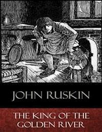 The King of the Golden River - John Ruskin - E-Book