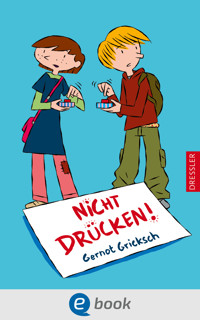 Nicht drücken! - Gernot Gricksch - E-Book