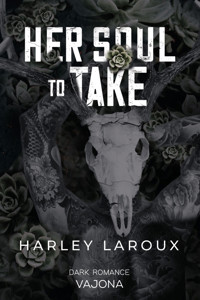 Her Soul to Take - Harley Laroux - E-Book