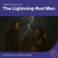 The Lightning-Rod Man - Herman Melville. - Hörbuch