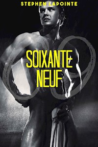 Soixante-Neuf - Stephen Lapointe - E-Book