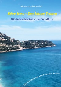 Rêve bleu - Der blaue Traum - Mona von Maltzahn - E-Book