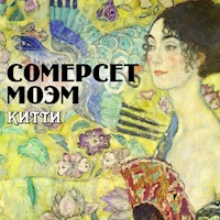 Китти - Сомерсет Моэм - Hörbuch