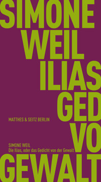 Die Ilias, oder das Gedicht von der Gewalt - Simone Weil - E-Book