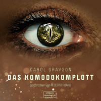 Komodo Komplott (Ungekürzt) - Carol Grayson - Hörbuch